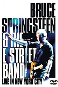 Bruce Springsteen and the E Street Band: Live in New York City