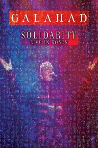 Galahad: Solidarity – Live in Konin