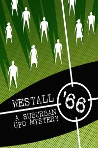 Westall 66: A Suburban UFO Mystery