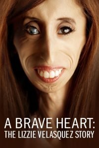 A Brave Heart: The Lizzie Velasquez Story