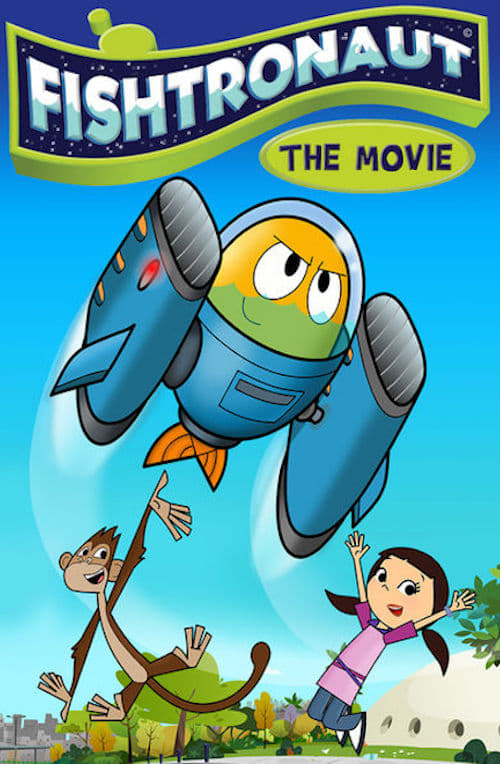 Fishtronaut: The Movie