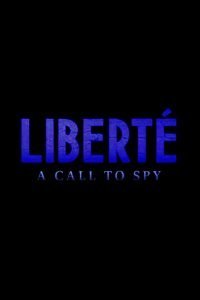 Liberté: A Call to Spy