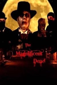 The Magnificent Dead