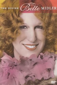 The Divine Bette Midler