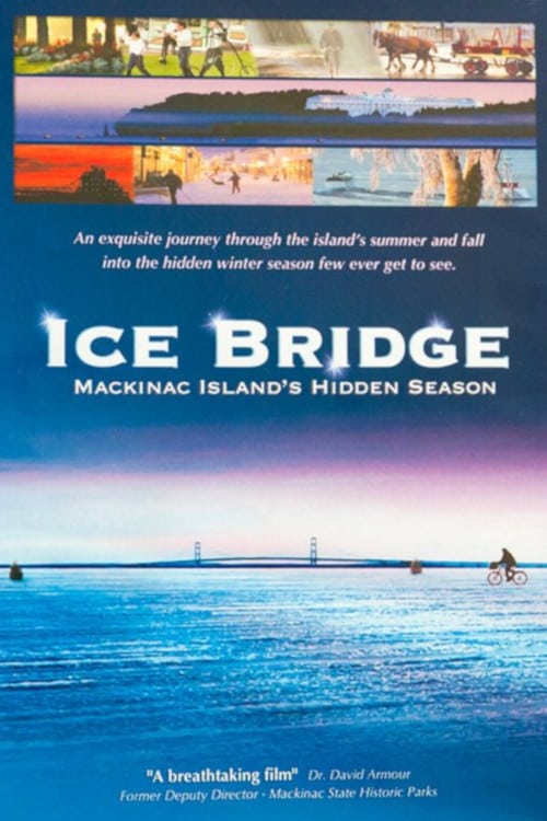 Ice Bridge – Mackinac Island’s Hidden Season