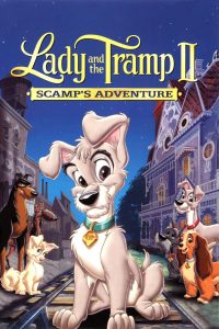 Lady and the Tramp II: Scamp’s Adventure