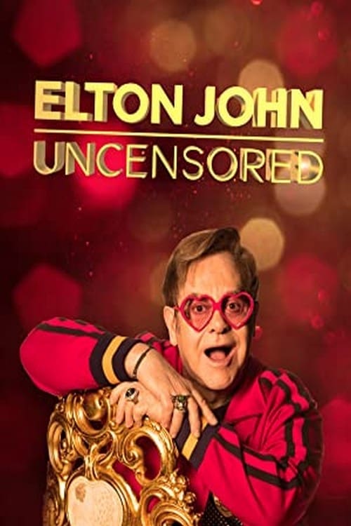 Elton John: Uncensored