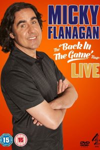 Micky Flanagan: Live – Back In The Game Tour