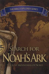 The Search for Noah’s Ark