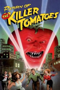 Return of the Killer Tomatoes!