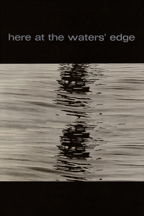 Here At the Water’s Edge