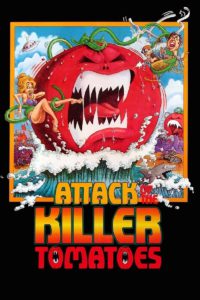 Attack of the Killer Tomatoes!