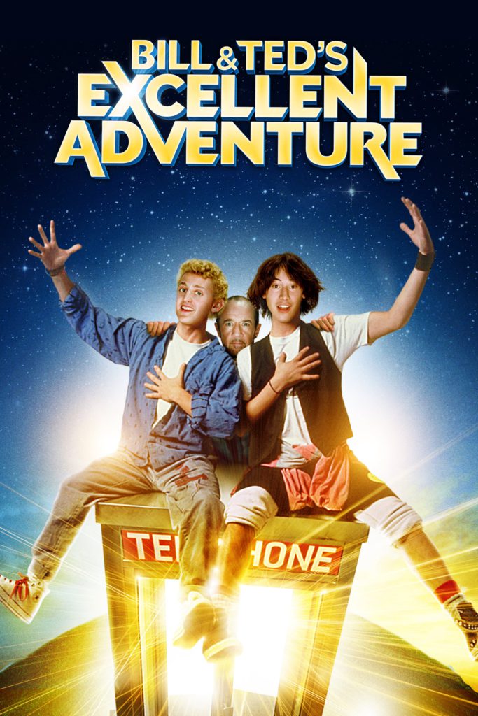 Bill & Ted’s Excellent Adventure