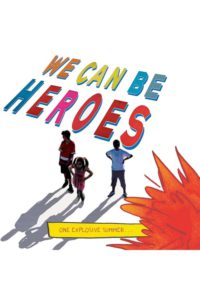 We Can Be Heroes