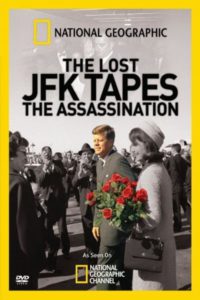 The Lost JFK Tapes: The Assassination