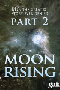 UFO: The Greatest Story Ever Denied II – Moon Rising