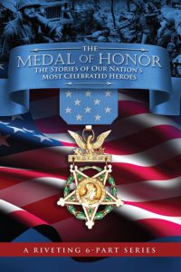 The Medal of Honor: The Stories of Our Nation’s Most Celebrated Heroes