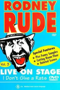 Rodney Rude – I Don’t Give a Rats Arse