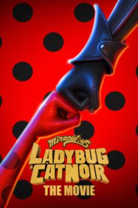 Miraculous: Ladybug & Cat Noir, The Movie