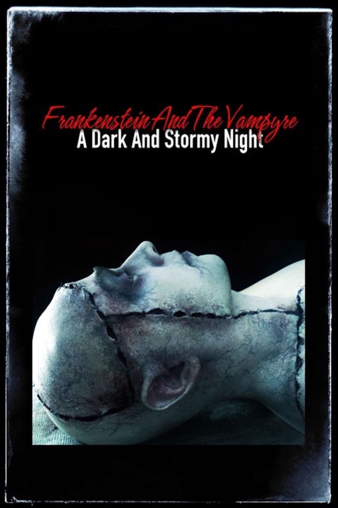 Frankenstein and the Vampyre: A Dark and Stormy Night