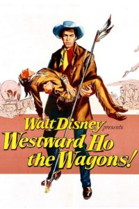 Westward Ho, The Wagons!