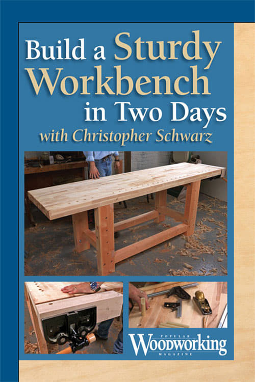 Build a Sturdy Workbench in Two Days with Christopher Schwarz