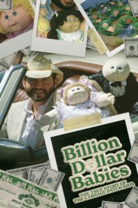 Billion Dollar Babies: The True Story Of The Cabbage Patch Kids