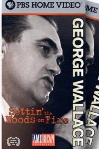 George Wallace: Settin’ the Woods on Fire