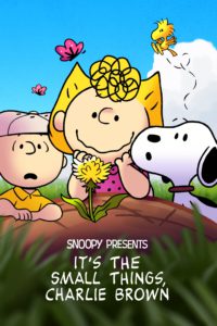 Snoopy Presents: It’s the Small Things, Charlie Brown