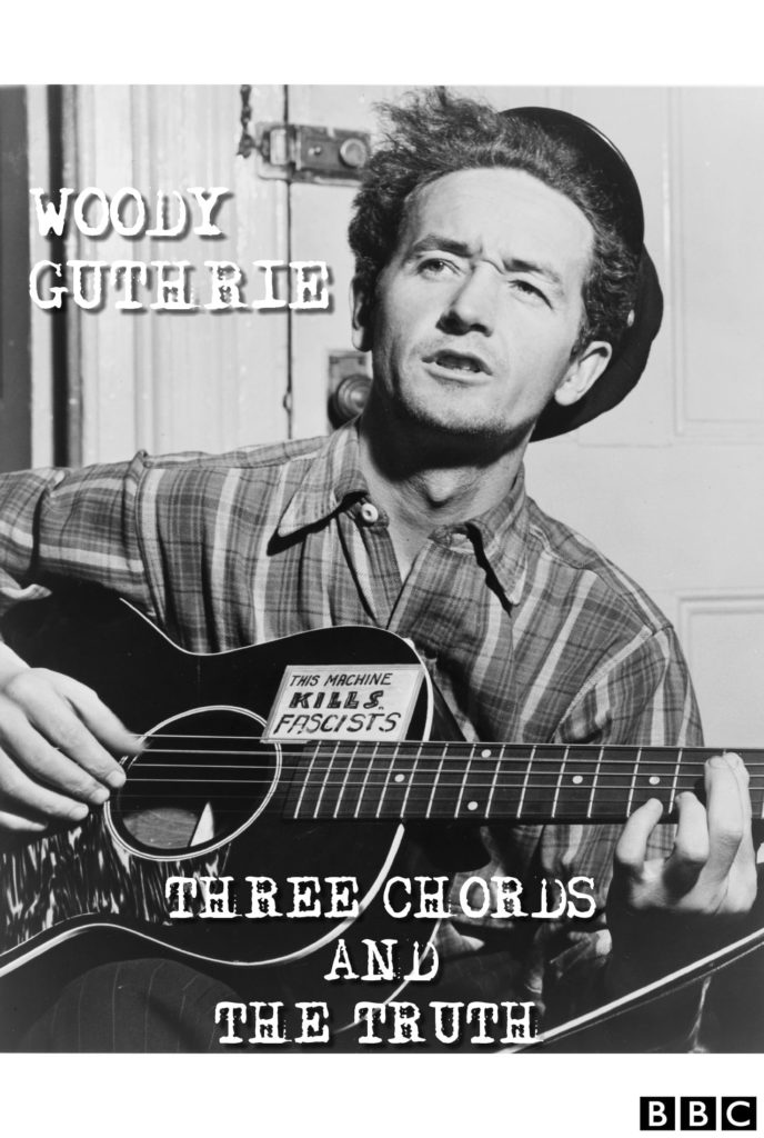 Woody Guthrie: Three Chords and the Truth