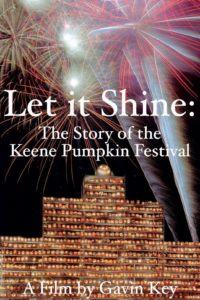 Let It Shine: The Story of the Keene Pumpkin Festival