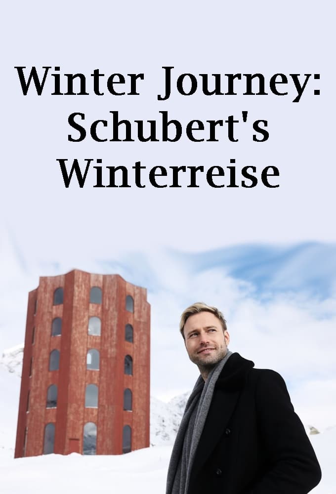 Winter Journey: Schubert’s Winterreise