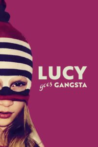 Lucy Goes Gangsta