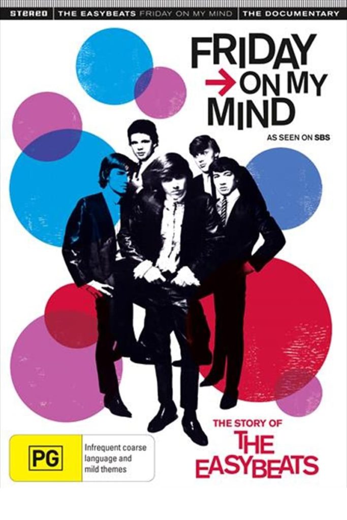 Friday on My Mind: The Story of the Easybeats